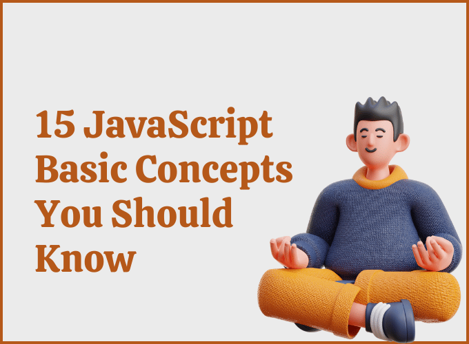 15 JavaScript Basic Concepts You Should Know