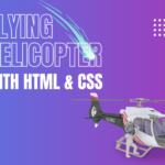 Flying Helicopter with html and css