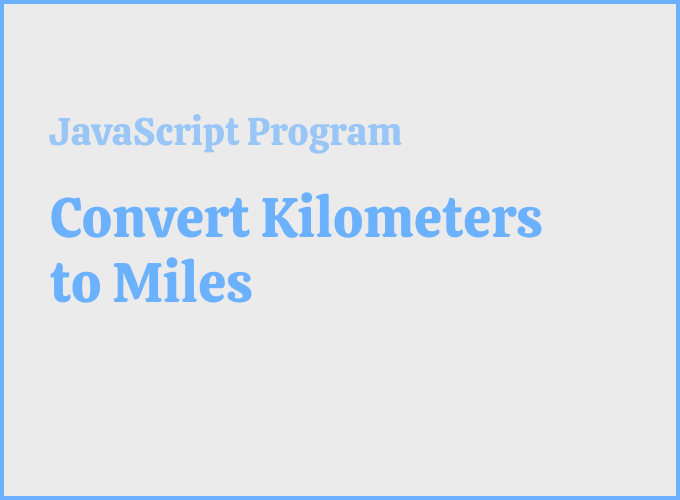 How to Convert Kilometers to Miles and Celsius to Fahrenheit