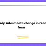 how to only submit data change in react hook form