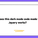 Why does this dark mode code made with Jquery works?