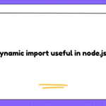 Is dynamic import useful in node.js?