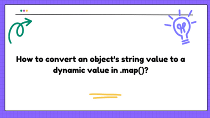 How to convert an object's string value to a dynamic value in .map()?