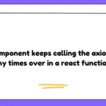 App component keeps calling the axios.get many times over in a react function