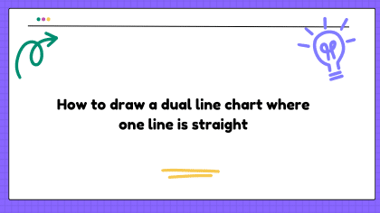 How to draw a dual line chart where one line is straight