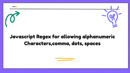 Javascript Regex for allowing alphanumeric Characters,comma, dots, spaces